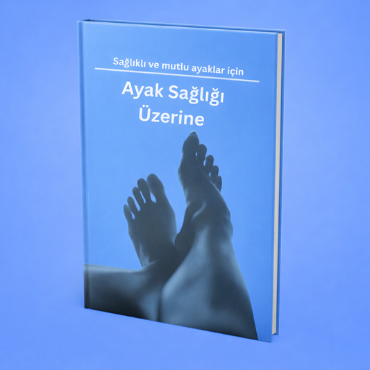 Ayak Sağlığı Üzerine